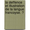 La Deffence Et Illustration De La Langue Francoyse. Ͽ door Joachim Du Bellay