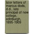 Later Letters of Marcus Dods, D.D., Late Principal of New College, Edinburgh, 1895-1909