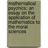 Mathematical Psychics; an Essay on the Application of Mathematics to the Moral Sciences