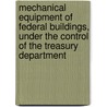 Mechanical Equipment of Federal Buildings, Under the Control of the Treasury Department door Nelson Scoville Thompson