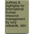Outlines & Highlights For International Human Resource Management By Tony Edwards, Isbn