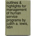 Outlines & Highlights For Management Of Human Service Programs By Judith A. Lewis, Isbn