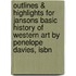Outlines & Highlights For Jansons Basic History Of Western Art By Penelope Davies, Isbn