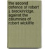 The Second Defence Of Robert J. Breckinridge, Against The Calumnies Of Robert Wickliffe