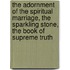 the Adornment of the Spiritual Marriage, the Sparkling Stone, the Book of Supreme Truth
