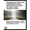 Biographical Sketches And Recollections (With Early Letters) Of Henry John Stephen Smith by James Whitbread Lee Glaisher