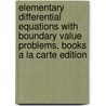Elementary Differential Equations with Boundary Value Problems, Books a la Carte Edition door David E. Penney
