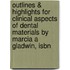 Outlines & Highlights For Clinical Aspects Of Dental Materials By Marcia A Gladwin, Isbn