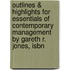 Outlines & Highlights For Essentials Of Contemporary Management By Gareth R. Jones, Isbn