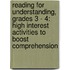 Reading for Understanding, Grades 3 - 4: High Interest Activities to Boost Comprehension