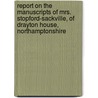 Report on the Manuscripts of Mrs. Stopford-Sackville, of Drayton House, Northamptonshire door Caroline Harriet Stopford-Sackville