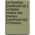 (M�Moires). [Continued As ] Comptes Rendus Des Travaux. [Continued As] M�Moires