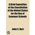 A Brief Exposition of the Constitution of the United States for the Use of Common Schools