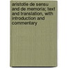 Aristotle de Sensu and de Memoria; Text and Translation, with Introduction and Commentary door George Robert Thomson Ross
