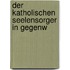 Der Katholischen Seelensorger In Gegenw