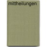 Mittheilungen  door Austro-Hungarian Monarchy. K. U. K. Kriegsministerium. Technisches Militärkomitee