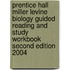 Prentice Hall Miller Levine Biology Guided Reading and Study Workbook Second Edition 2004