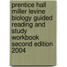 Prentice Hall Miller Levine Biology Guided Reading and Study Workbook Second Edition 2004 door Kenneth R. Miller