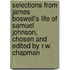 Selections from James Boswell's Life of Samuel Johnson, Chosen and Edited by R.W. Chapman
