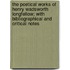 The Poetical Works of Henry Wadsworth Longfellow; With Bibliographical and Critical Notes