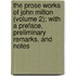 The Prose Works of John Milton (Volume 2); With a Preface, Preliminary Remarks, and Notes