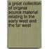 A Great Collection of Original Source Material Relating to the Early West and the Far West