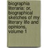 Biographia Literaria: Or, Biographical Sketches of My Literary Life and Opinions, Volume 1