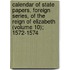 Calendar of State Papers, Foreign Series, of the Reign of Elizabeth (Volume 10); 1572-1574