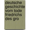 Deutsche Geschichte Vom Tode Friedrichs Des Gro door Ludwig Husser