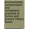 Environmental Contamination and Remediation Practices at Former and Present Military Bases by K.J. Reimer