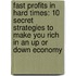 Fast Profits In Hard Times: 10 Secret Strategies To Make You Rich In An Up Or Down Economy