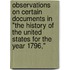 Observations on certain documents in "The history of the United States for the year 1796,"