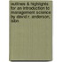 Outlines & Highlights For An Introduction To Management Science By David R. Anderson, Isbn