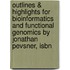 Outlines & Highlights For Bioinformatics And Functional Genomics By Jonathan Pevsner, Isbn