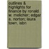 Outlines & Highlights For Finance By Ronald W. Melicher; Edgar A. Norton; Laura Town, Isbn