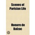 Scenes of Parisian Life Volume 10; Now for the First Time Completely Translated in English