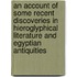 An Account Of Some Recent Discoveries In Hieroglyphical Literature And Egyptian Antiquities