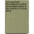 Anti-Apartheid: Transnational Conflict and Western Policy in the Liberation of South Africa