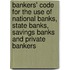 Bankers' Code for the Use of National Banks, State Banks, Savings Banks and Private Bankers