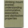 Climbing Mount Everest: Understanding Commutative, Associative, and Distributive Properties by Therese M. Shea