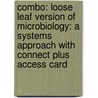 Combo: Loose Leaf Version Of Microbiology: A Systems Approach With Connect Plus Access Card by Marjorie Kelly Cowan