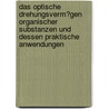 Das Optische Drehungsverm�Gen Organischer Substanzen Und Dessen Praktische Anwendungen by Hans Landolt