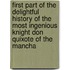 First Part Of The Delightful History Of The Most Ingenious Knight Don Quixote Of The Mancha