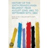 History of the 104Th Pennsylvania Regiment, from August 22Nd, 1861, to September 30Th, 1864 door Davis W. W. H. (William Watt 1820-1910