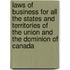 Laws Of Business For All The States And Territories Of The Union And The Dominion Of Canada