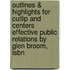 Outlines & Highlights For Cutlip And Centers Effective Public Relations By Glen Broom, Isbn