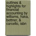 Outlines & Highlights For Financial Accounting By Williams, Haka, Bettner, & Carcello, Isbn