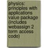 Physics: Principles with Applications Value Package (Includes Webassign 2 Term Access Code)