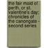 The Fair Maid of Perth, or St. Valentine's Day; Chronicles of the Canongate - Second Series