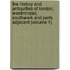 the History and Antiquities of London, Westminster, Southwark and Parts Adjacent (Volume 1)